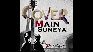 Main Suneya Guitar Cover By Prashant