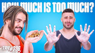 How Much Is Too Much? | The Basement Yard #396