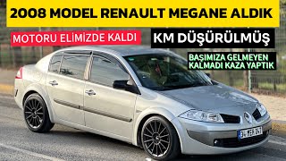 2008 RENAULT MEGANE 2 ALDIK OTOMATİK KM DÜŞÜRÜLMÜŞ MOTOR ELİMİZDE KALDI