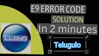Lloyd Ac E9 Error code 10minites problam salve in telugu video #lloyd #lloydac#telugufacts