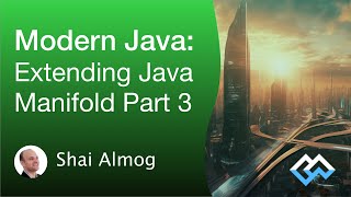 Modern Java - Extending Java Modify JVM Classes (Manifold Part 3)