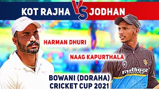 JODHAN ( NAAG KAPURTHALA ) VS KOT RANJHA ( HARMAN DHURI ) | CRICKET MATCH HIGHLIGHTS