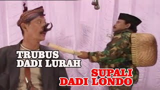 SUPALI DADI LONDO - TRUBUS DADI LURAH - Ludruk Karya Budaya, Pimp Bpk Drs Eko Edy S-Jetis/Mojokerto