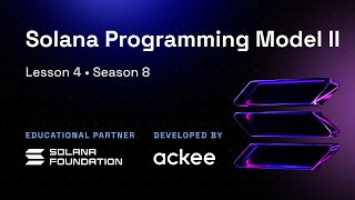 S8L4: Solana Programming Model II