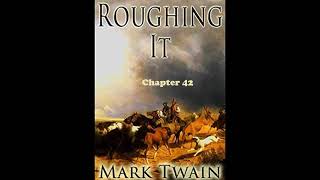 Roughing It by Mark Twain- Chapter 42- Full Audiobook reading- YouTube