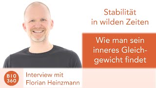 544 Stabilität in wilden Zeiten - Wie man sein inneres Gleichgewicht findet: Florian Heinzmann