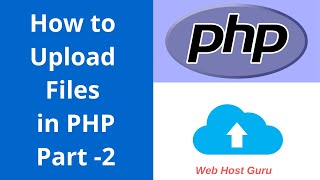 How to Upload Files in PHP [Part- 2 ]