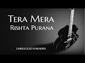 Tera Mera Rishta Purana Unplugged Karaoke With Lyrics | DarkSun Productions