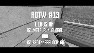 [CS:GO KZT] ROTW #13: linus on kz_metalrun_global / kz_beginnerblock_go