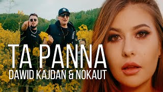 DAWID KAJDAN X NOKAUT - Ta Panna 2023 (Official Video)