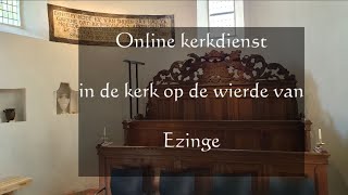 Online kerkdienst 30 januari vanuit de kerk op de wierde van Ezinge