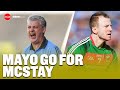 'He's a big fan of Aidan O'Shea at full-forward' | McStay appointed new Mayo manager | Colm Boyle