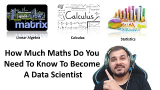 How Much Maths Do You Need To Know To Become A Data Scientist
