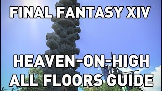 FFXIV: Heaven-on-High Floors 1-100 Overview \u0026 Guide