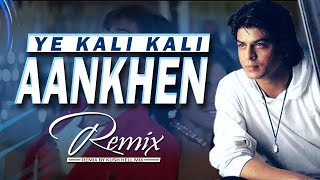 Ye kali kali Aankhen | Remix | Kush Hell Mix | Kumar Sanu | Baazigar | Shahrukh khan | Kajol