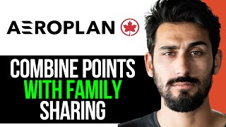 [UPDATED] How to Combine AEROPLAN Points with Family Sharing! (EASY GUIDE) [2024]