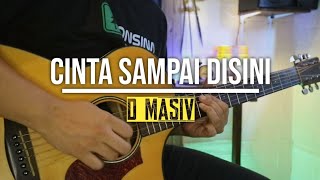 Cinta Sampai Disini - D'Masiv || Acoustic Guitar Instrumental Cover