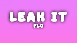 FLO - Leak It (Lyrics)