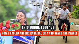 How I Cycled Around Karaikal City and Saved the Planet | Epic Drone Footage