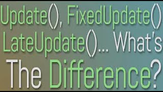 Update, FixedUpdate, LateUpdate Simple Explain Unity Tutorial