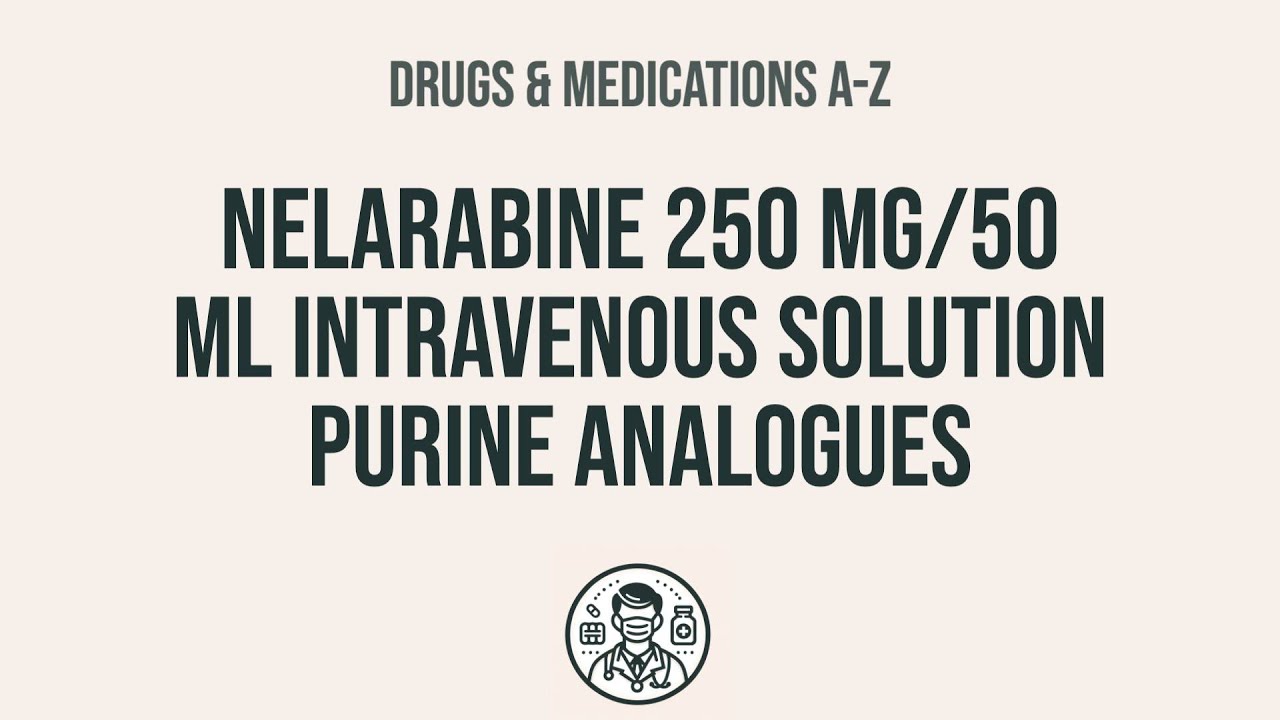 How To Use Nelarabine 250 Mg/50 Ml Intravenous Solution Purine ...