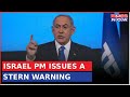 Israel PM Issues A Stern Warning To The Palestinian Authorities | Hamas Ops At Shifa Exposed | News