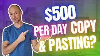 $500+ Per Day by Copying \u0026 Pasting? (REAL Truth Revealed)