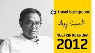 #TRAVELBACKGROUND PAGE 01 TRIP EROPA 2012 - ARRY SUSANTO