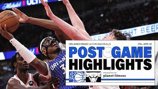 POSTGAME HIGHLIGHTS: ORLANDO MAGIC VS. CHICAGO BULLS 4.10.26 PRESENTED BY PLANET FITNESS