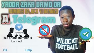 Yadda ake dawo da Number da akayi banned a telegram (How to unbanned telegram phone Number)