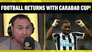 Jason Cundy & Jamie O'Hara react to Carabao Cup results as football returns! 🔥⚽