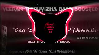 Veeran Thiruvizha_Veeran | Bass Boosted Song | Use 🎧 Headphones Better Experiences