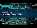 Science 101: What is a Supercomputer?