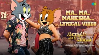 MA MA MAHESHA Tom and Jerry Video // tom talking ma ma mahesha song