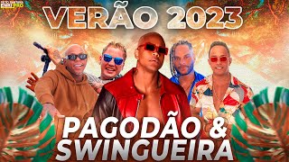 PAGODÃO E SWINGUEIRA | VERÃO 2023 AS MELHORES | CARNAVAL 2023