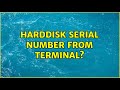 Unix & Linux: Harddisk serial number from terminal? (8 Solutions!!)