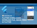 FLUTTER DOWNLOADER - Download File, Image, Video Running On Background