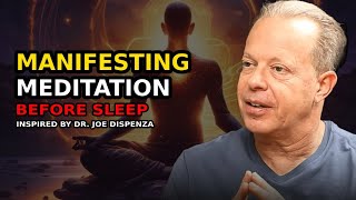 Sleep Manifestation Meditation | Powerful Meditation for Transformation | Dr Joe Dispenza