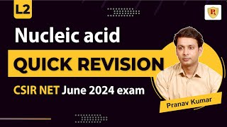 Quick Revision for June 2024 | Nucleic Acids | CSIR NET Life Sciences | Pathfind