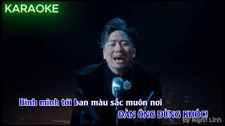 ĐÀN ÔNG KHÔNG CẦN KHÓC - KARAOKE TÙNG DƯƠNG Hạ tone