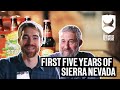 First Five Years Of Sierra Nevada With Ken Grossman | Beer Geek Bucket List