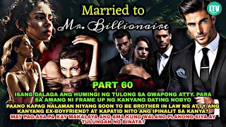 PART 60: PARRIED TO MR BILLIONAIRE| Lourd Tv