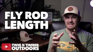 How To Choose a Fly Rod - What Rod Length is Best for ALL Fly Fishing Styles