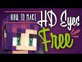 How to make HD Minecraft Skin Eyes - FREE! How to make HD Minecraft Skin Eyes - FREE!