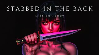 Miss Bok Choy - Stabbed in the Back