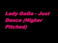 Lady GaGa - Just Dance (Higher Pitched)