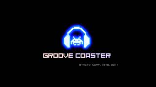 Groove Coaster - Fess up!