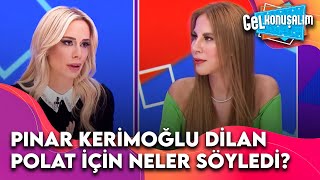 Modacı Pınar Kerimoğlu'ndan Dilan Polat Hakkında Şok İddia | Gel Konuşalım 40. Bölüm