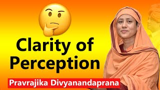 Clarity of Perception - Pravrajika Divyanandaprana