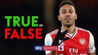 Spurs are better than Arsenal?! | TRUE or FALSE with Pierre-Emerick Aubameyang